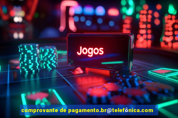 comprovante de pagamento.br@telefônica.com